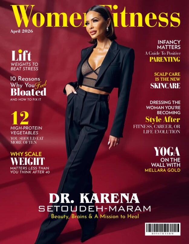 Women Fitness International Magazine – April 2026 – Dr Karena Setoudeh-Maram
